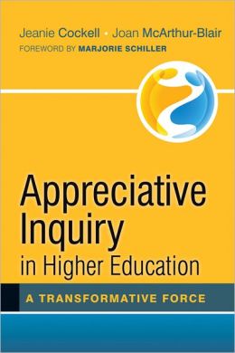 Appreciative Inquiry in Higher Education: A Transformative Force - Book